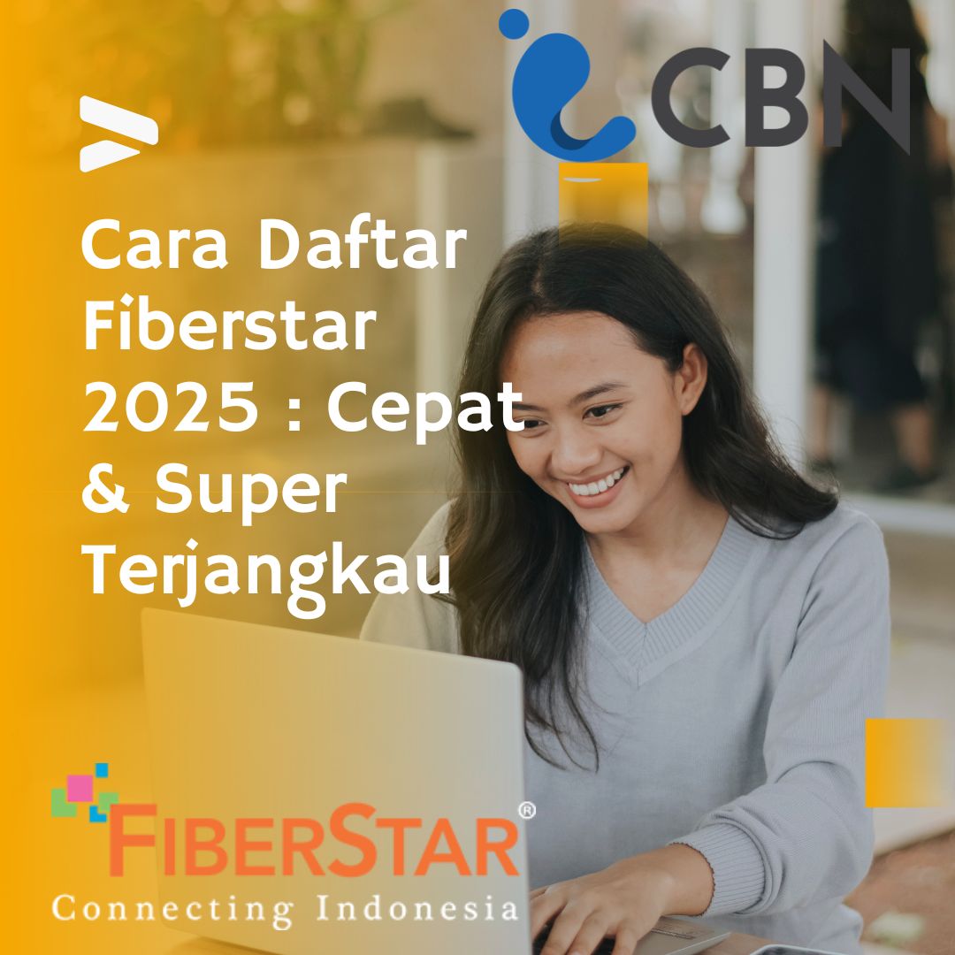 Cara Daftar Fiberstar